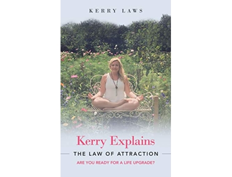 Livro Kerry Explains The Law of Attraction Are you ready for a life upgrade de Kerry Laws (Inglês)