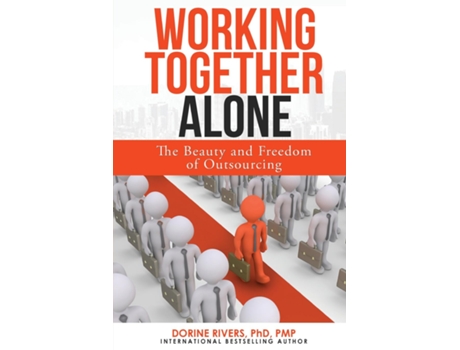 Livro Working Together Alone The Freedom and Beauty of Outsourcing de Dr Dorine Rivers (Inglês)