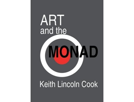 Livro Art And The Monad De Keith Lincoln Cook (inglês)