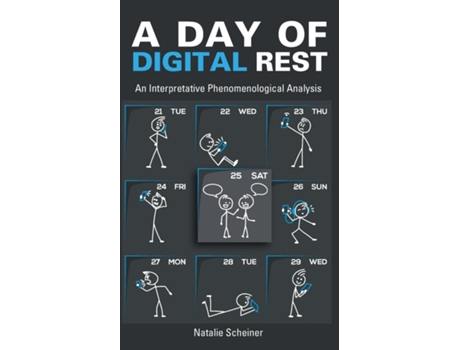 Livro A Day of Digital Rest An Interpretative Phenomenological Analysis de Natalie Scheiner (Inglês)
