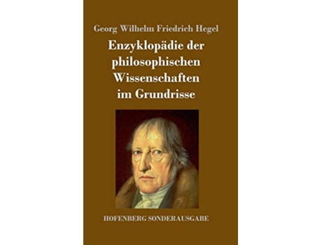 Livro Enzyklopädie der philosophischen Wissenschaften im Grundrisse German Edition de Georg Wilhelm Friedrich Hegel (Alemão - Capa Dura)