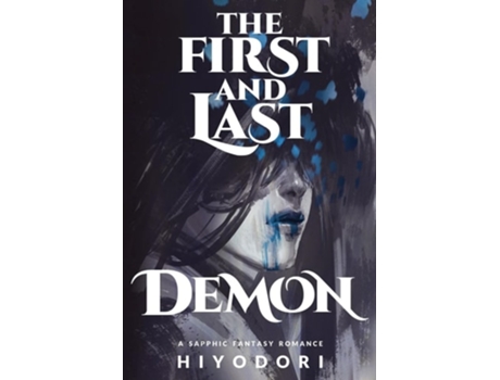 Livro The First and Last Demon A Sapphic Fantasy Romance de Hiyodori (Inglês)