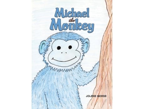Livro Michael The Monkey De Jolene Morse (inglês - Capa Dura)