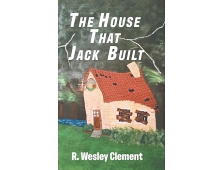 Livro The House That Jack Built de R Wesley Clement (Inglês - Capa Dura)
