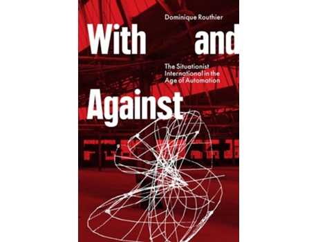 Livro With and Against de Dominique Routhier (Inglês)