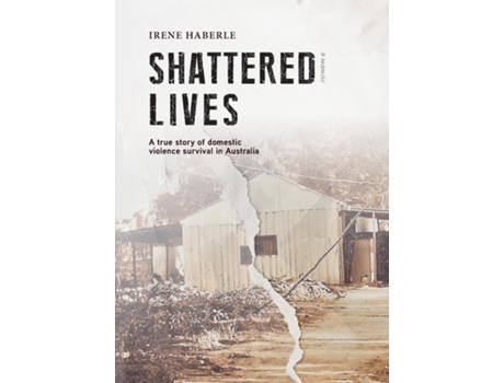 Livro Shattered Lives De Haberle Irene (inglês)