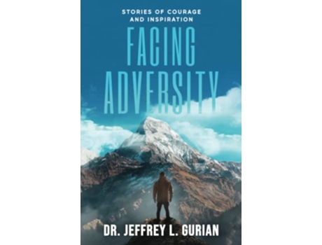 Livro Facing Adversity Stories of Courage and Inspiration The Happiness Series de Dr Jeffrey L Gurian (Inglês)