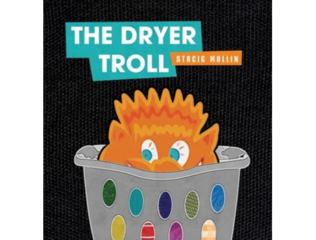Livro The Dryer Troll de Stacie Mullin (Inglês - Capa Dura)