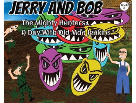 Livro Jerry And Bob, The Mighty Hunters A Day With Old Man Jenkins De Curtis Stowell (inglês - Capa Dura)