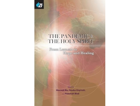 Livro The Pandemic amp The Holy Spirit From Lament to Hope and Healing de Ma e Wonsuk (Inglês)