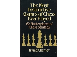 Livro The Most Instructive Games of Chess Ever Played de Irving Chernev (Inglês)