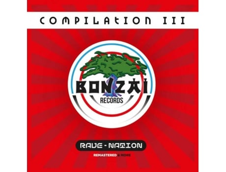 Cd Bonzai Compilation Iii - Rave-nation Remastered More Bonzai Records