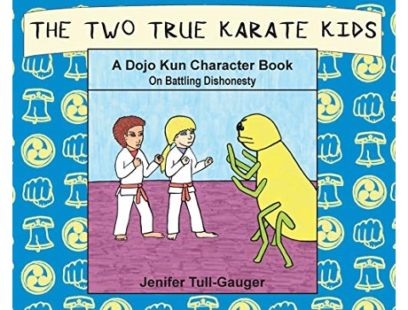 Livro The Two True Karate Kids A Dojo Kun Character Book on Battling Dishonesty 2 Dojo Kun Character Books de Jenifer TullGauger (Inglês)