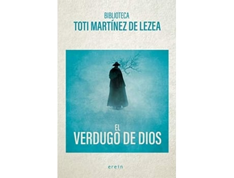 Livro El Verdugo De Dios Da Editorial Erein Editorial De Toti Martínez De Lezea (inglês)