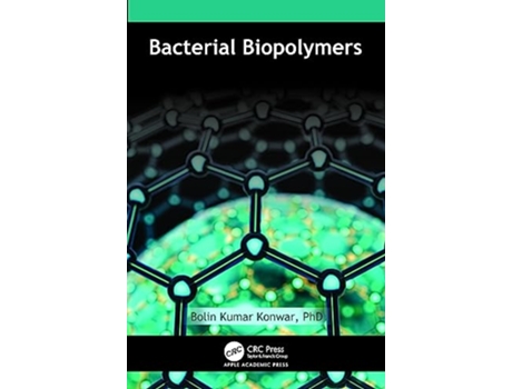 Livro Bacterial Biopolymers de Konwar, Bolin Kumar et al. (Inglês - Capa Dura)