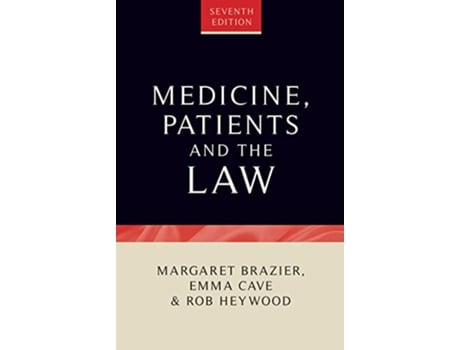 Livro Medicine, Patients and the Law de Emma Cave, Margaret Brazier et al. (Inglês - Capa Dura)