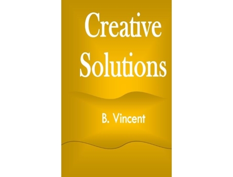 Livro Creative Solutions De B Vincent (inglês)