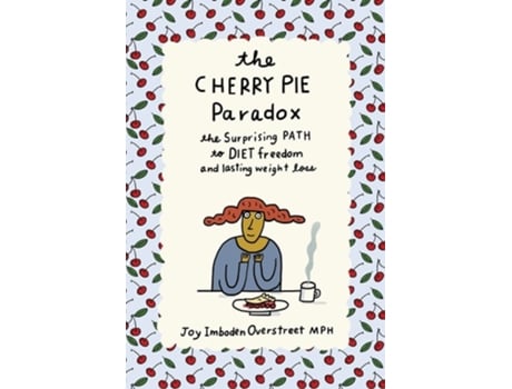 Livro The Cherry Pie Paradox De Joy Imboden Overstreet Mph (inglês)