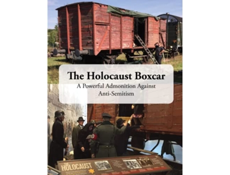 Livro The Holocaust Boxcar A Powerful Admonition Against AntiSemitism de Joachim Reppmann Friedhelm Caspari (Inglês)