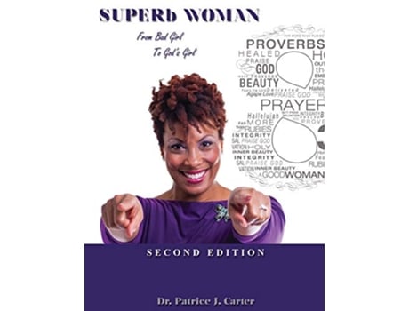 Livro SUPERb Woman From Bad Girl to Gods Girl de Patrice J Carter (Inglês)