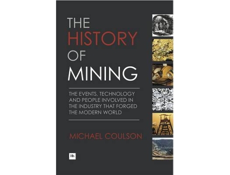 Livro the history of mining de michael coulson (inglês)
