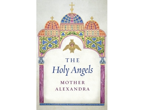 Livro The Holy Angels de Mother Alexandra (Inglês)
