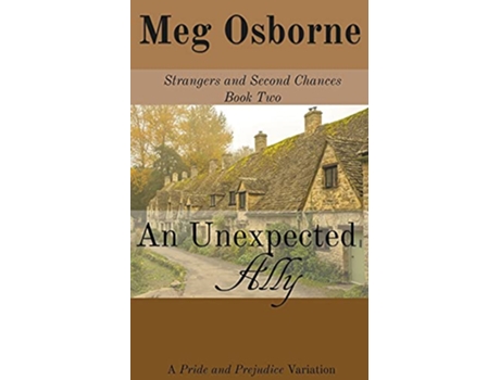 Livro An Unexpected Ally Strangers and Second Chances de Meg Osborne (Inglês)