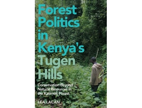 Livro Forest Politics in Kenyas Tugen Hills de Dr Léa Lacan (Inglês - Capa Dura)