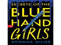 Livro Secrets of the Blue Hand Girls A Dark Academia Debut for Young Adult Readers de Rowana Miller (Inglês)