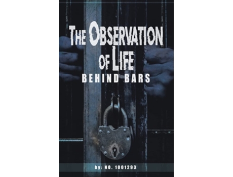 Livro The observations of Life Behind bars de Carl A Marble (Inglês)