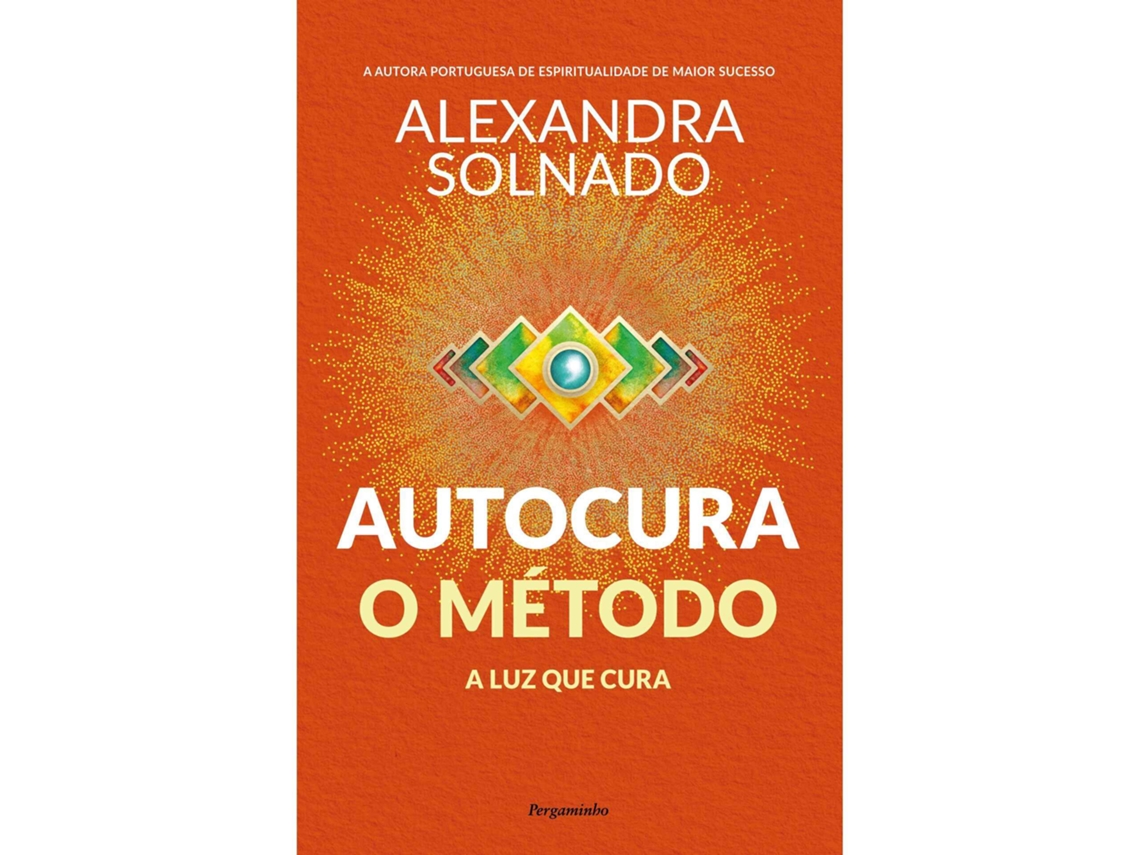 Autocura: O Método De Alexandra Solnado