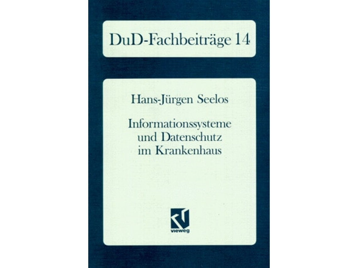 Livro Informationssysteme Und Datenschutz Im Krankenhaus De Hans J Seelos (alemão)