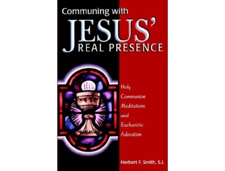 Livro Communing with Jesus Real Presence de Herbert F Smith (Inglês)
