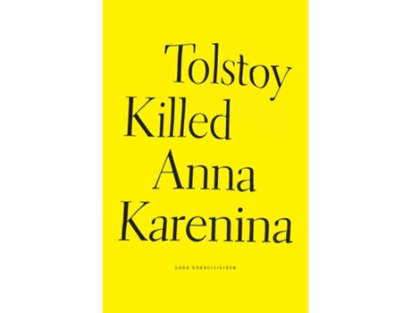 Livro Tolstoy Killed Anna Karenina de Dara Barrois/Dixon (Inglês - Capa Dura)