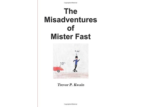 Livro The Misadventures of Mister Fast de Trevor P Kwain (Inglês)