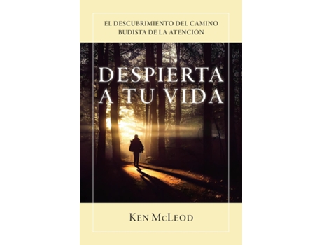 Livro Despierta a Tu Vida El Descubrimiento Del Camino Budista de la Atención de Ken McLeod (Inglês)