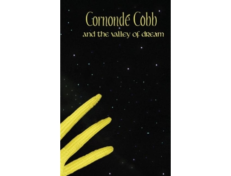 Livro Cornondé Cobb And The Valley Of Dream De Kevin Honeck (inglês)
