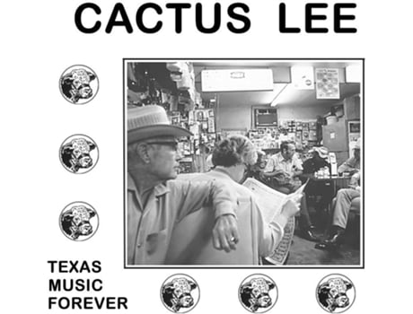 Cactus Lee Texas Music Forever Vinil