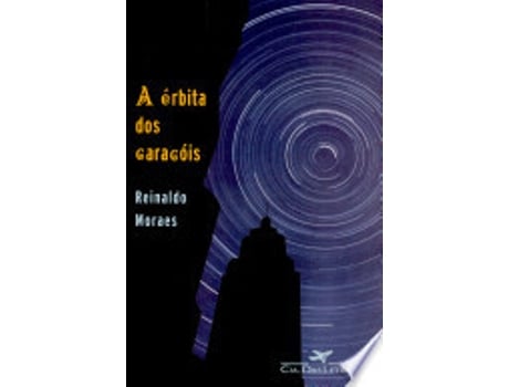 Livro Órbita Dos Caracóis, A de Reinaldo Moraes (Português do Brasil)