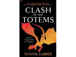 Livro Clash of the Totems and the Catastrophe of Callistus de Yonnie Garber (Inglês)