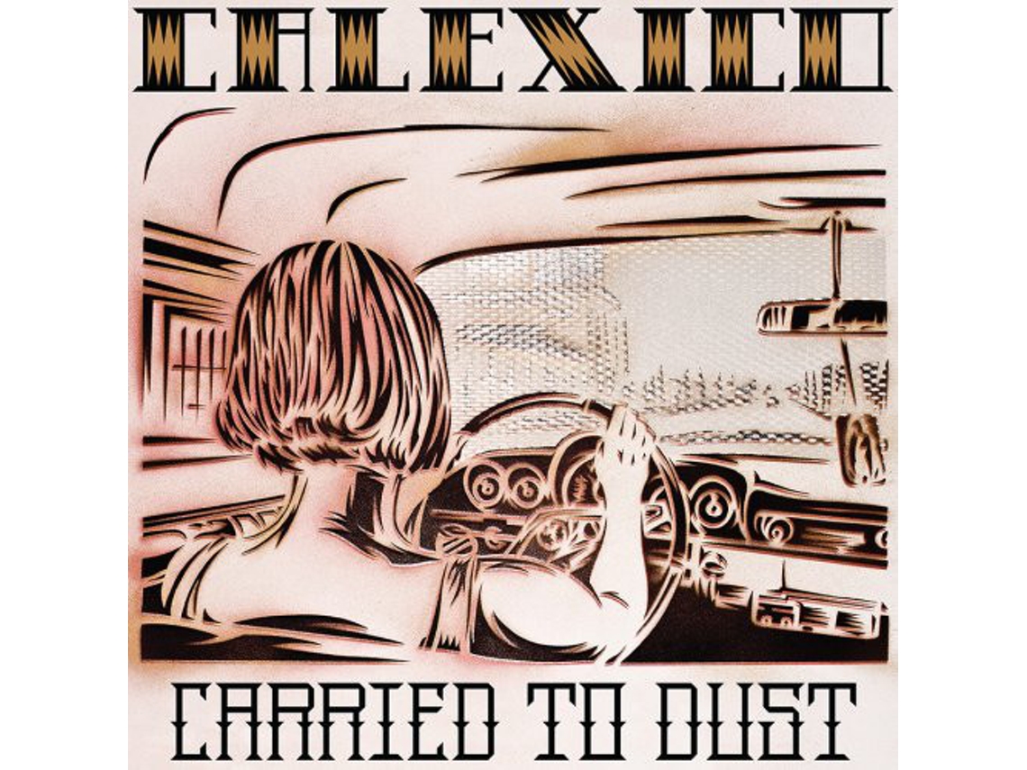 Vinil Calexico - Carried To Dust