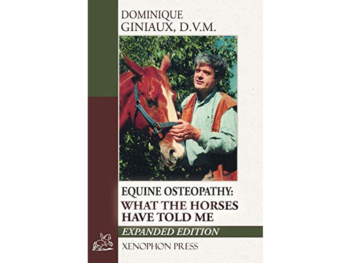 Livro Equine Osteopathy What the Horses Have Told Me de Dominique Giniaux (Inglês)