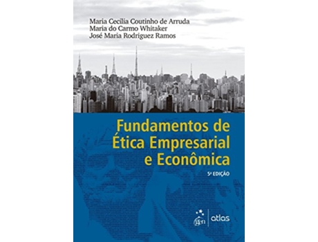 Livro Fundamentos De Etica Empresarial E Economica 01 de Maria Cecilia Coutinho De Arruda (Português do Brasil)