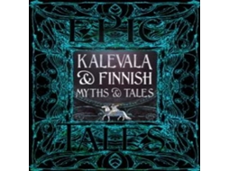 Livro Kalevala Finnish Myths Tales de Flame Tree Publishing (Inglês)