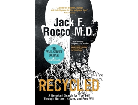 Livro Recycled A Reluctant Search for True Self Through Nurture, Nature, and Free Will de Jack Rocco MD (Inglês)