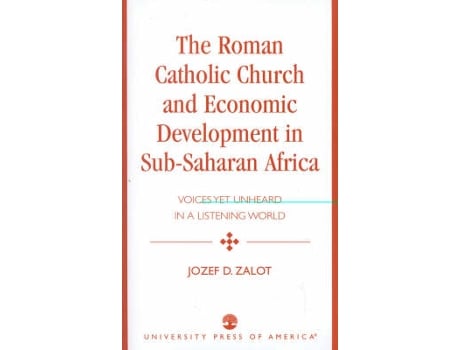 Livro the roman catholic church and economic development in sub-saharan africa de jozef d. zalot (inglês)