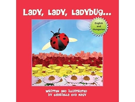 Livro Lady, Lady, Ladybug De Gabriella Eva Nagy (inglês)