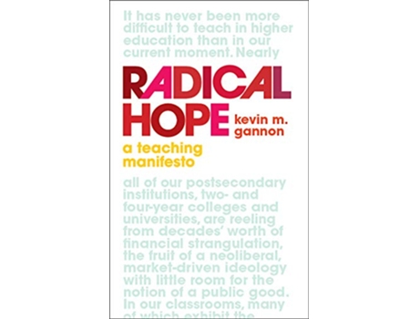 Livro Radical Hope A Teaching Manifesto Teaching and Learning in Higher Education de Kevin M Gannon (Inglês)