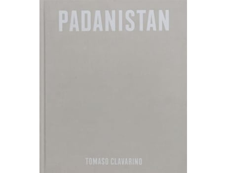 Livro Padanistan De Tomaso Clavarino (inglês - Capa Dura)