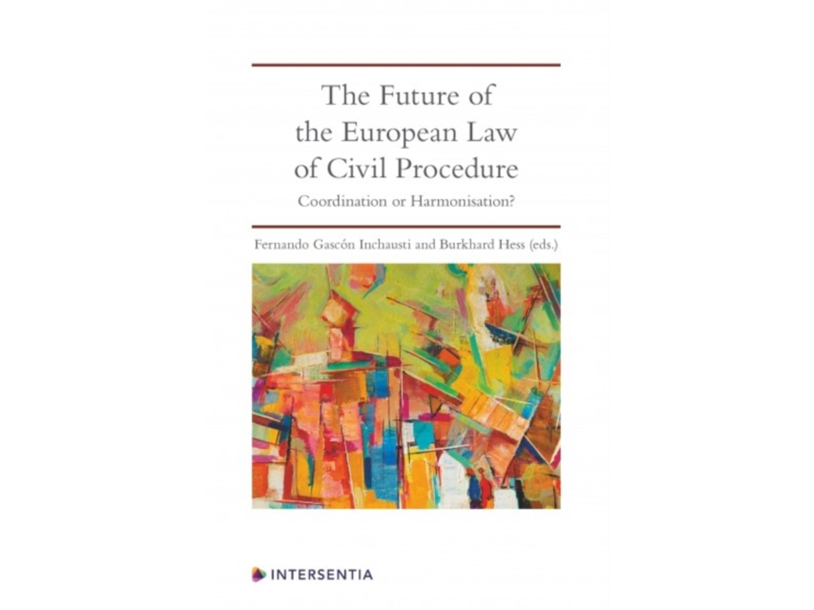 Livro The Future of the European Law of Civil Procedure de Fernando Gascon Inchausti e Burkhard Hess (Inglês)
